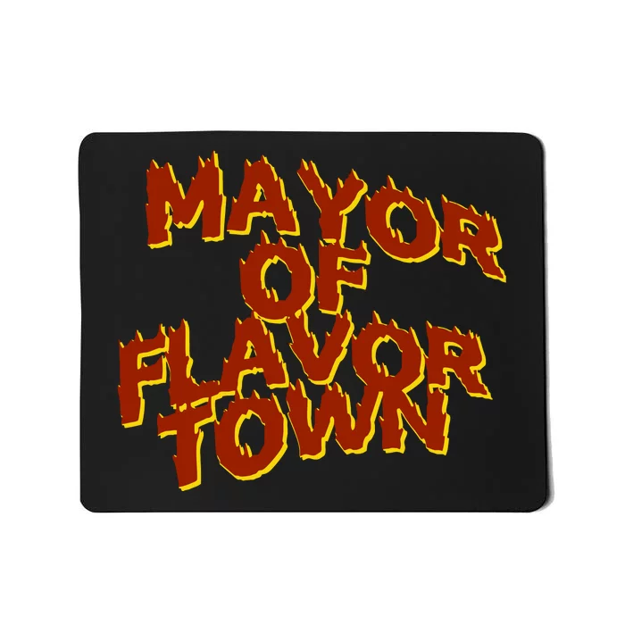 Mayor Of Flavor Town Mousepad