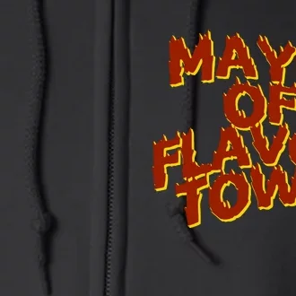 Mayor Of Flavor Town Full Zip Hoodie