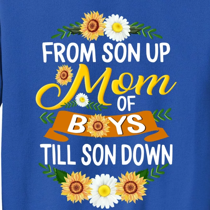 Mom Of From Son Up Till Down Mothers Day Mommy Mother Cute Gift Tall Sweatshirt