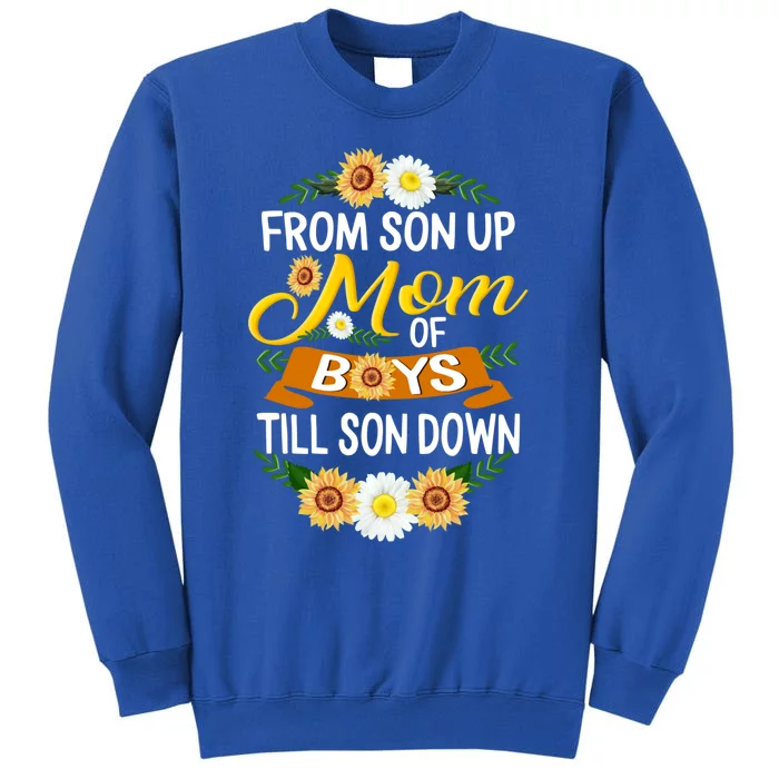 Mom Of From Son Up Till Down Mothers Day Mommy Mother Cute Gift Tall Sweatshirt