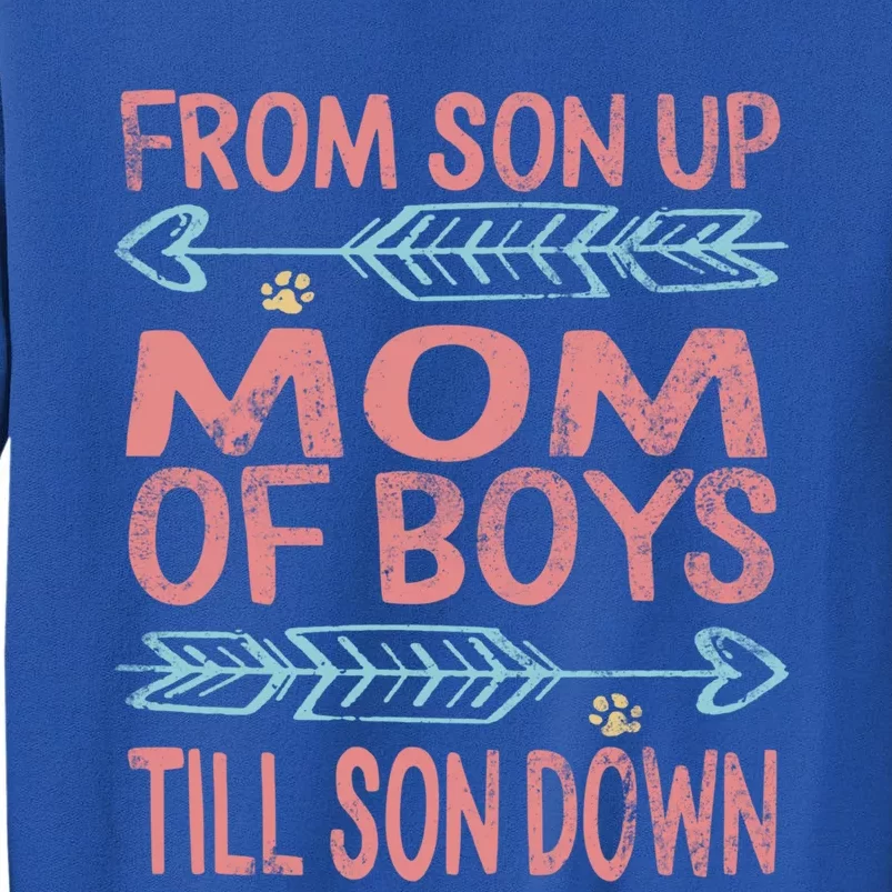 Mom Of From Son Up Till Down Mothers Day Mommy Mother Gift Tall Sweatshirt