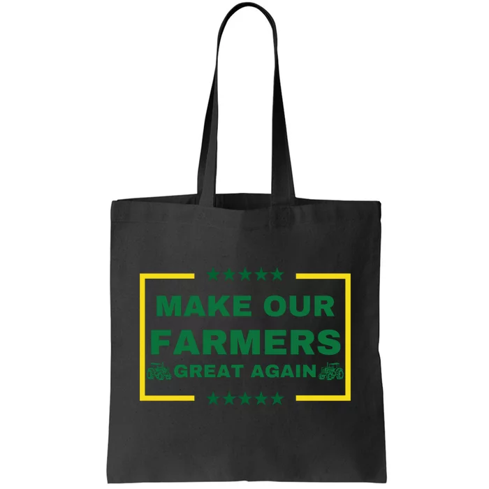 Make Our Farmers Great Again Tote Bag