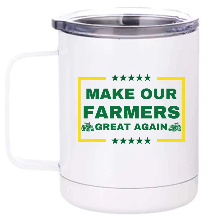 Make Our Farmers Great Again Front & Back 12oz Stainless Steel Tumbler Cup