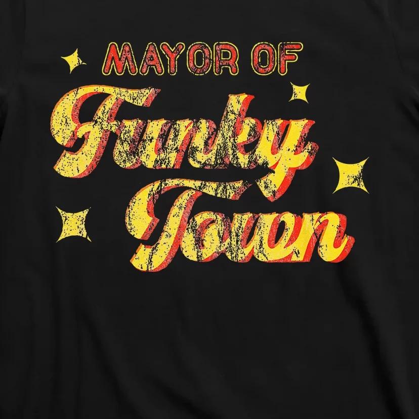 Mayor Of Funky Town 1970s Disco Funk 70s Retro Funk T-Shirt