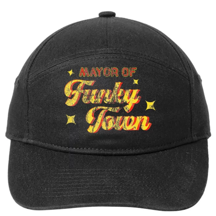 Mayor Of Funky Town 1970s Disco Funk 70s Retro Funk 7-Panel Snapback Hat