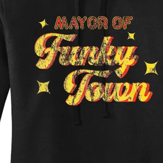 Mayor Of Funky Town 1970s Disco Funk 70s Retro Funk Women's Pullover Hoodie