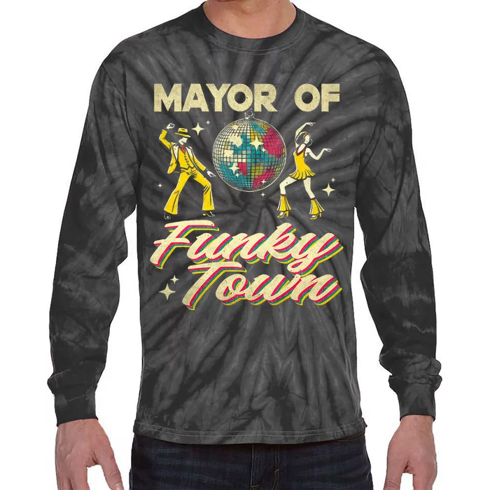 Mayor Of Funky Town Vintage Disco 80s Musician Funny Outfits Tie-Dye Long Sleeve Shirt