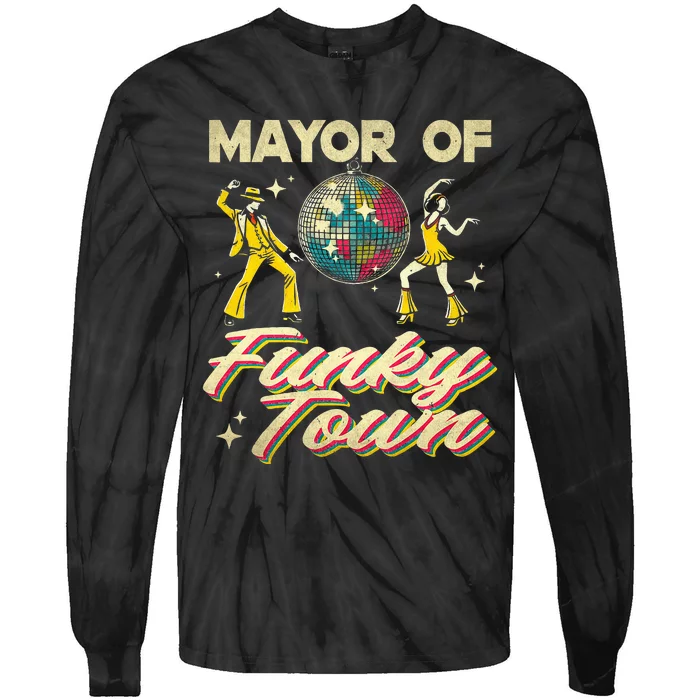 Mayor Of Funky Town Vintage Disco 80s Musician Funny Outfits Tie-Dye Long Sleeve Shirt