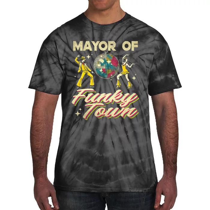 Mayor Of Funky Town Vintage Disco 80s Musician Funny Outfits Tie-Dye T-Shirt