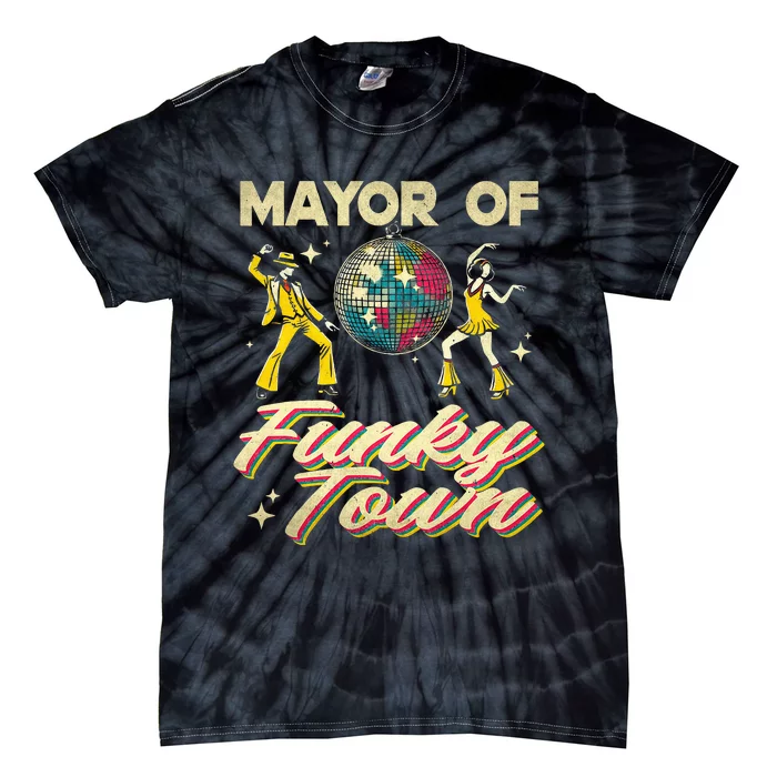 Mayor Of Funky Town Vintage Disco 80s Musician Funny Outfits Tie-Dye T-Shirt