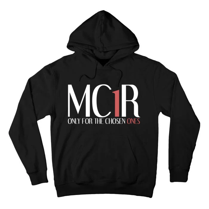 Mc1r Only For Chosen Ones Funny Redhead Tall Hoodie