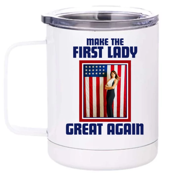 Make Our First Lady Great Again Melania Trump Front & Back 12oz Stainless Steel Tumbler Cup