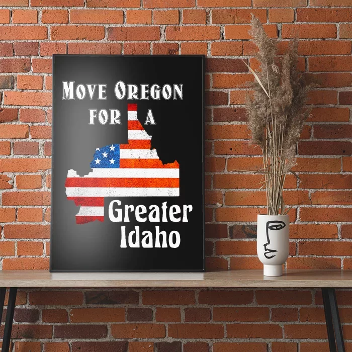 Move Oregon For A Greater Idaho Poster