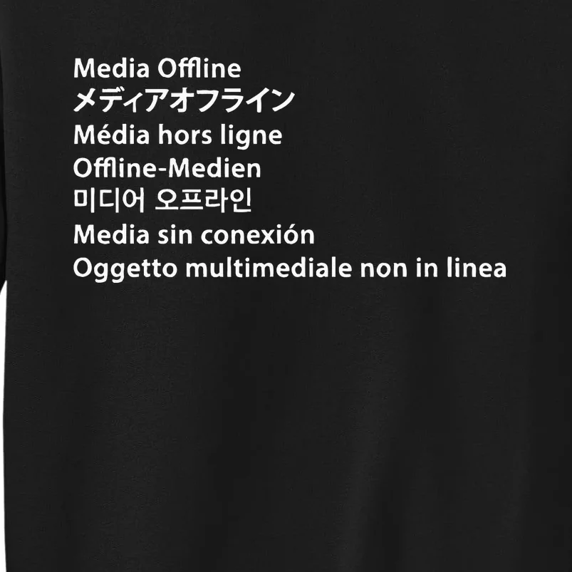 Media Offline Funny Sarcastic Video Editor Error Tall Sweatshirt