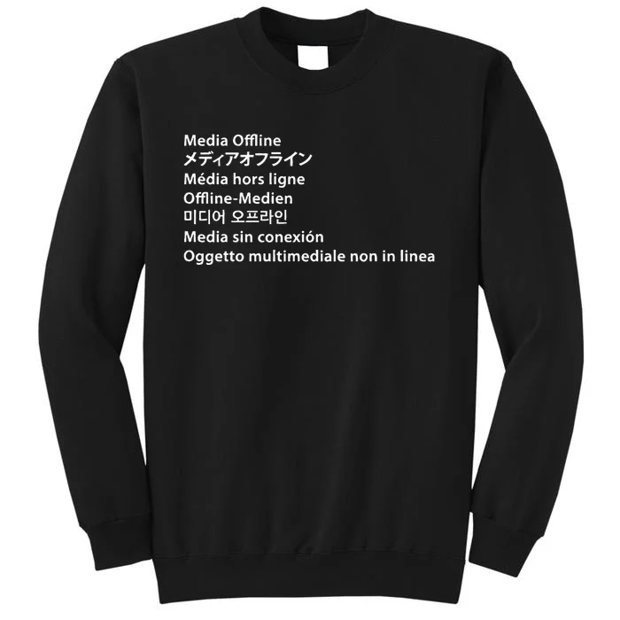 Media Offline Funny Sarcastic Video Editor Error Tall Sweatshirt