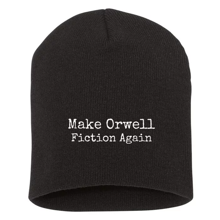 Make Orwell Fiction Again Short Acrylic Beanie