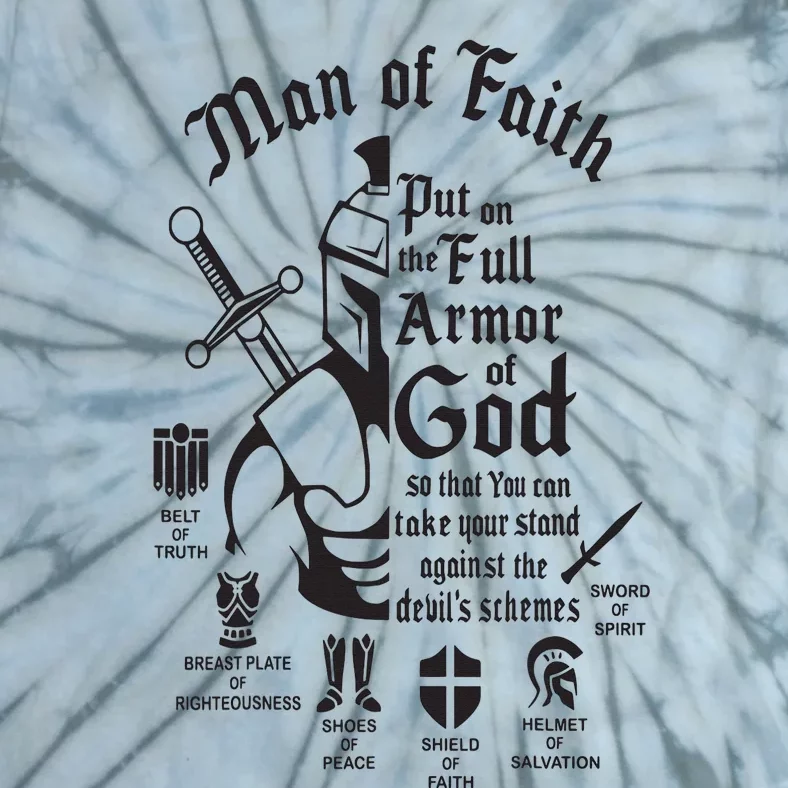 Man of faith put on the full armor of god christian Tie-Dye T-Shirt