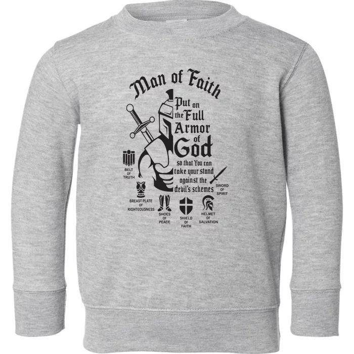 Man of faith put on the full armor of god christian Toddler Sweatshirt