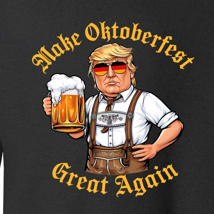 Make Oktoberfest Great Again Funny Trump Drink Beer Prost Toddler Sweatshirt