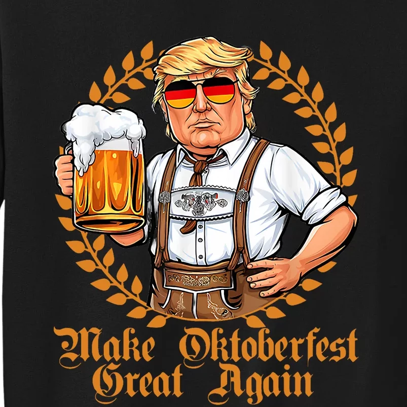 Make Oktoberfest Great Again Beerfest Wurstfest Funny Tall Sweatshirt