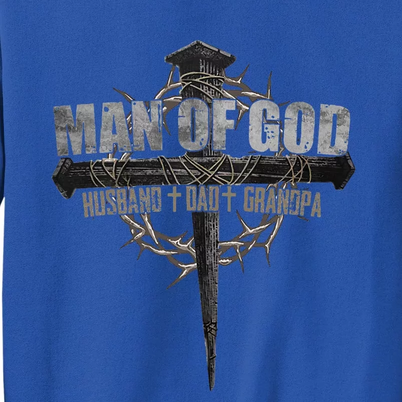 Man Of God Husband Dad Grandpa Tall Sweatshirt