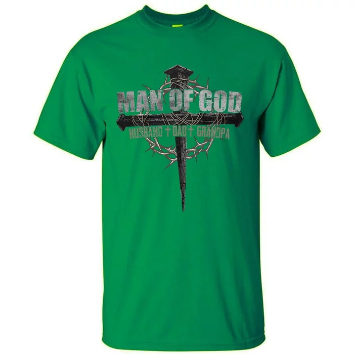 Man Of God Husband Dad Grandpa Tall T-Shirt