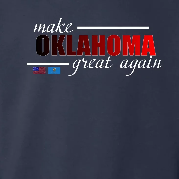 Make Oklahoma Great Again Toddler Hoodie