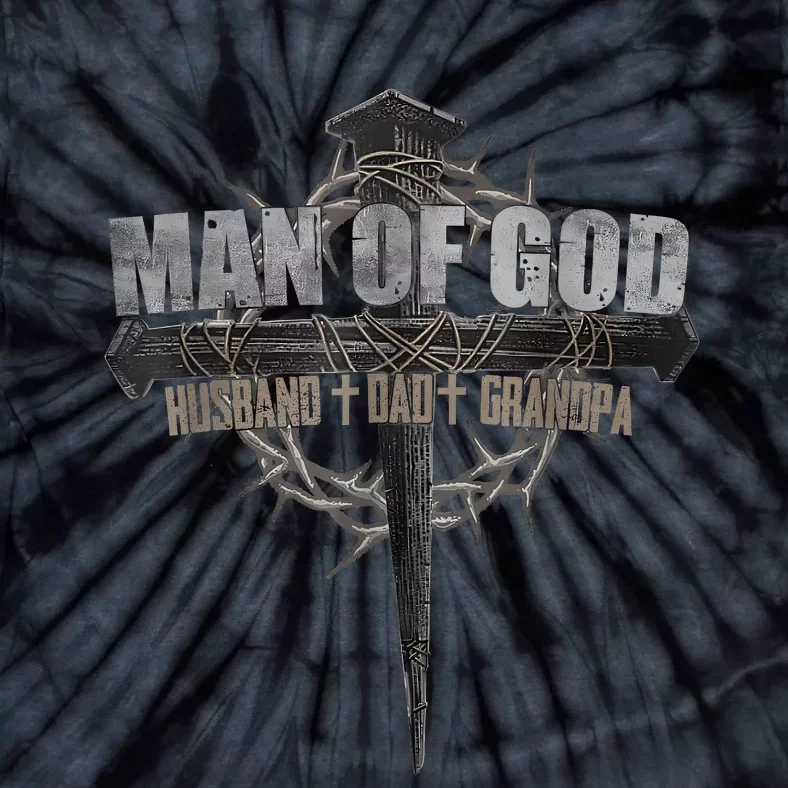 Man Of God Husband Dad Grandpa Cross Christian Tie-Dye T-Shirt