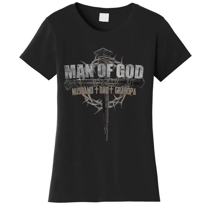 Man Of God Husband Dad Grandpa Cross Christian Women's T-Shirt