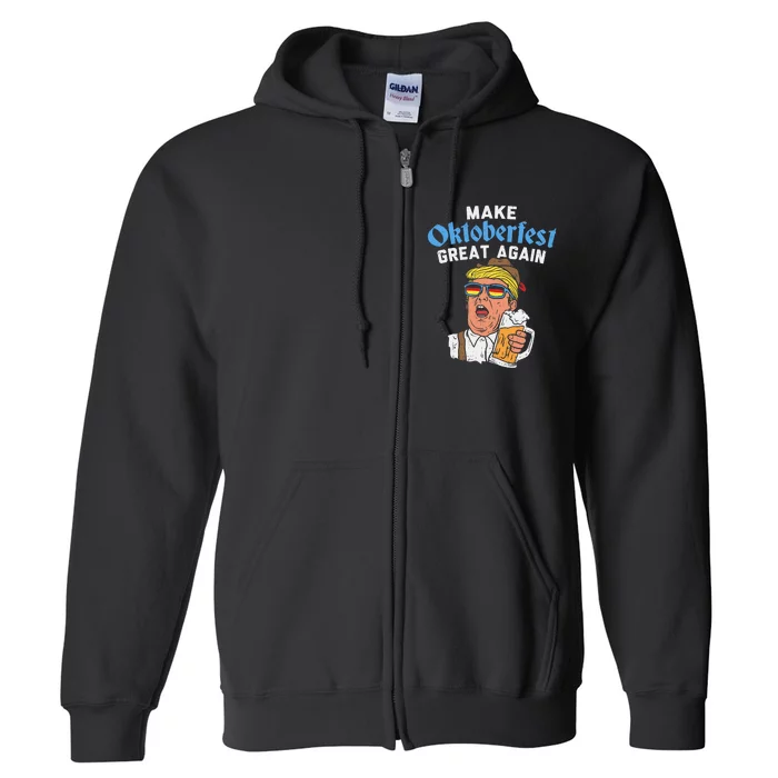 Make Oktoberfest Great Again Funny Trump Drink Beer Mug Gift Full Zip Hoodie