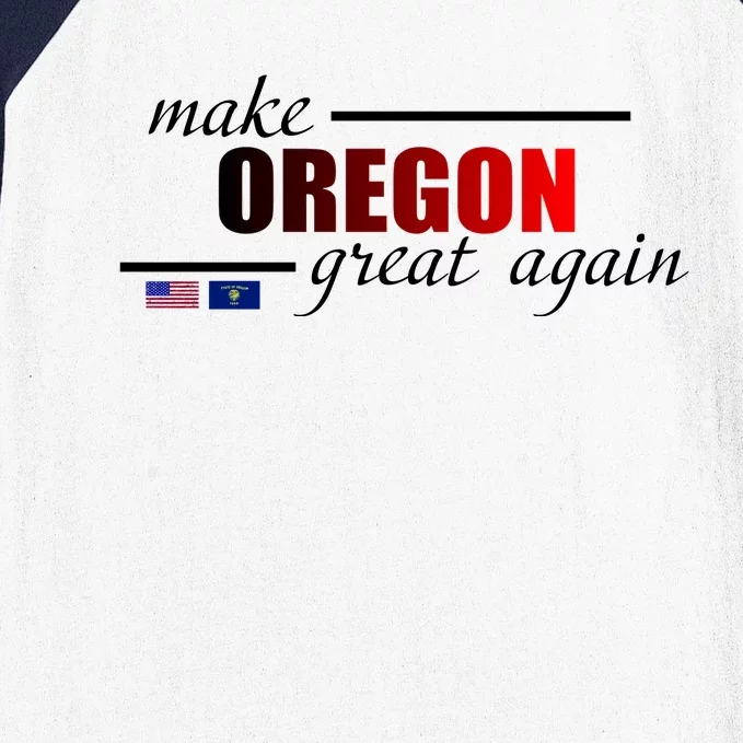 Make Oregon Great Again Baseball Sleeve Shirt