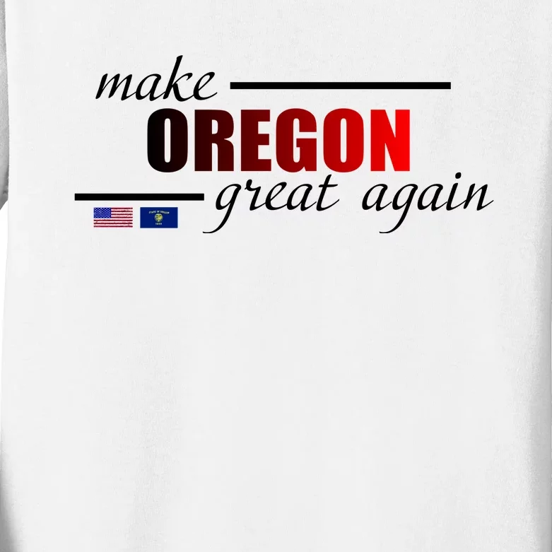 Make Oregon Great Again Kids Long Sleeve Shirt