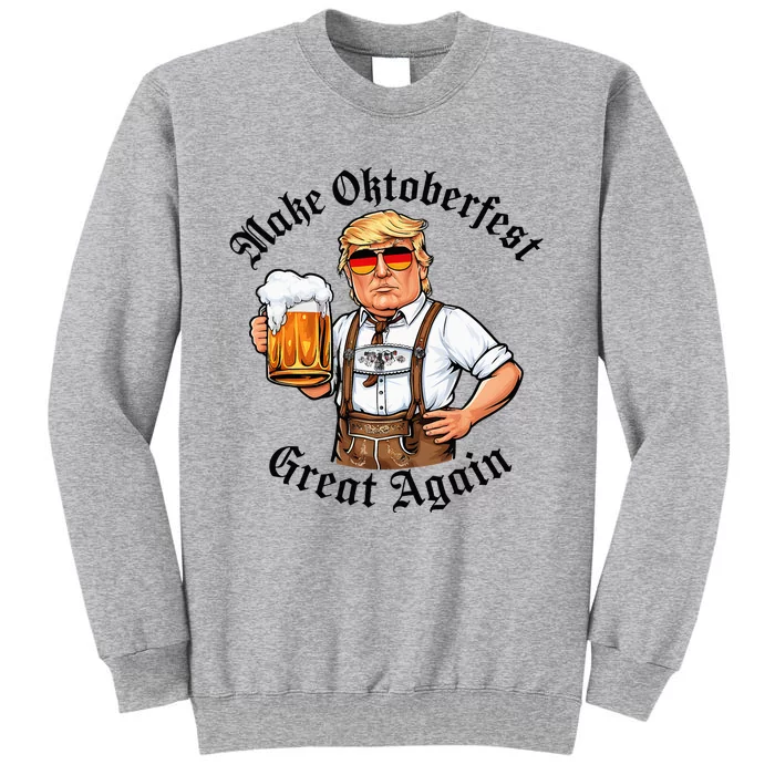 Make Oktoberfest Great Again Beerfest Wurstfest Tall Sweatshirt