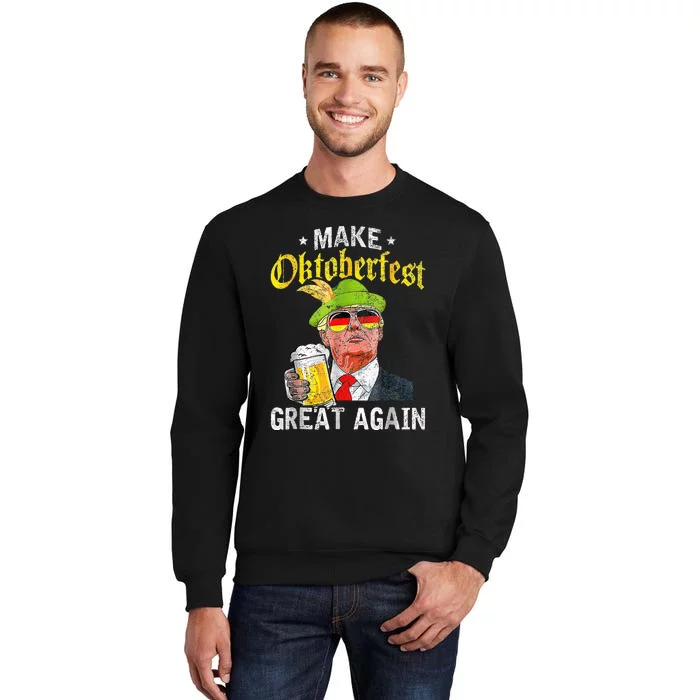 Make Oktoberfest Great Again Funny Trump Drink Beer Mug Gift Tall Sweatshirt