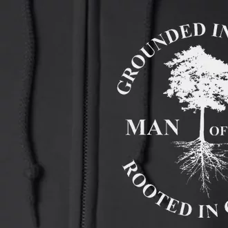 Man Of God Grounded In Family Rooted In Christ Father Dad Full Zip Hoodie