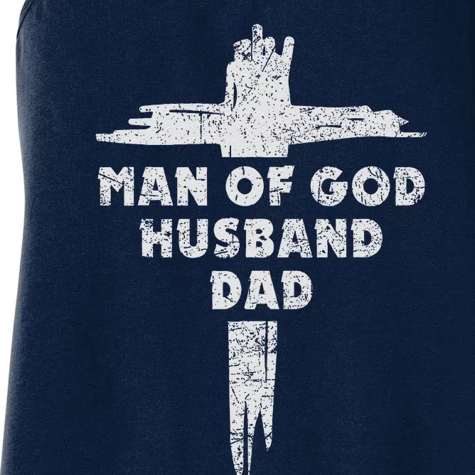 Man Of God Husband Dad Christian Faith Fathers Day Dad Gift Women's Racerback Tank