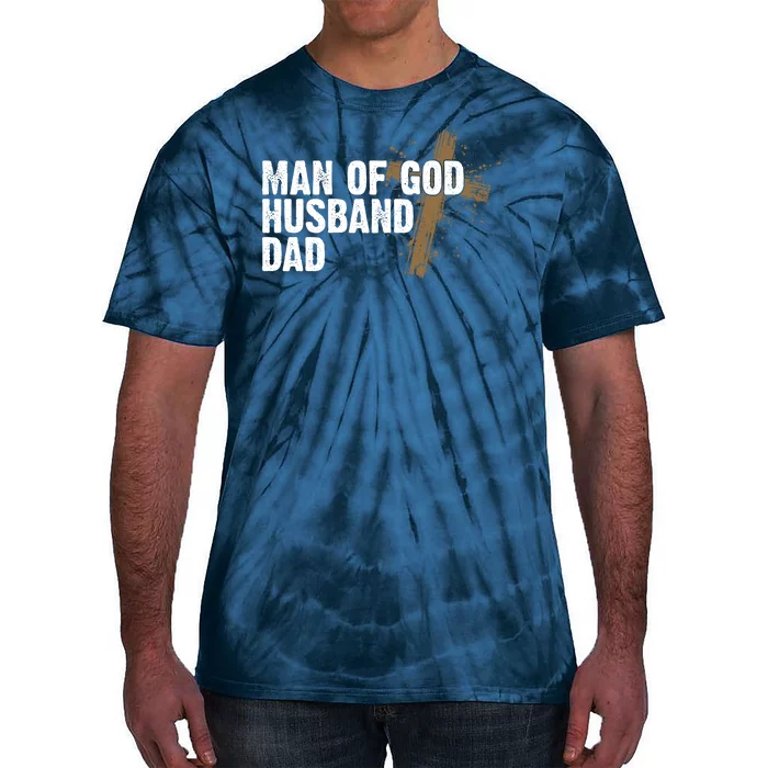 Man Of God Husband Dad Religious Cross Fathers Day Tie-Dye T-Shirt