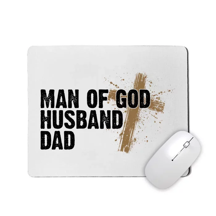 Man Of God Husband Dad Religious Cross Fathers Day Mousepad