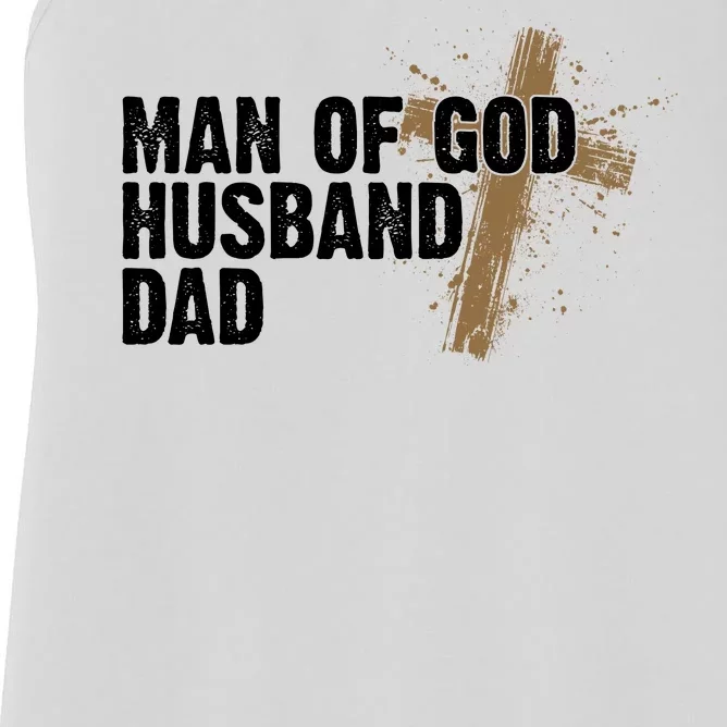 Man Of God Husband Dad Religious Cross Fathers Day Women's Racerback Tank