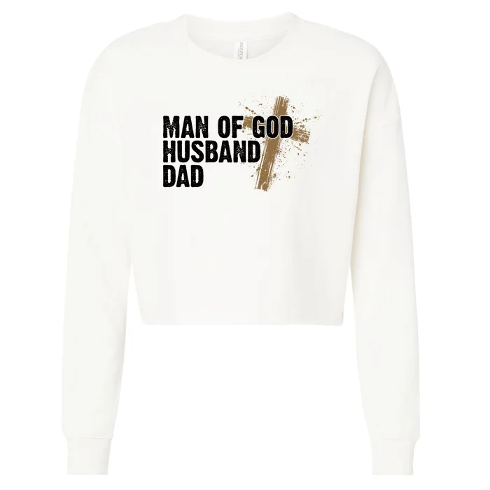 Man Of God Husband Dad Religious Cross Fathers Day Cropped Pullover Crew