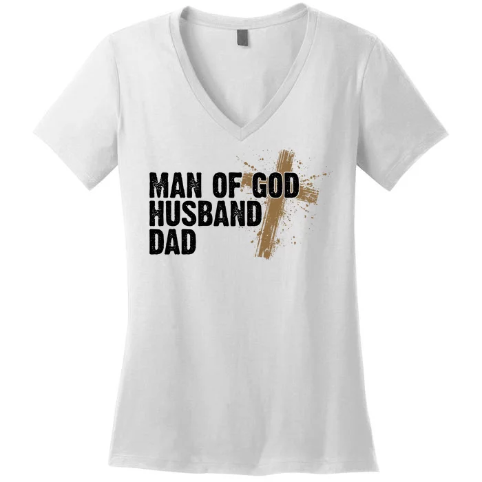 Man Of God Husband Dad Religious Cross Fathers Day Women's V-Neck T-Shirt