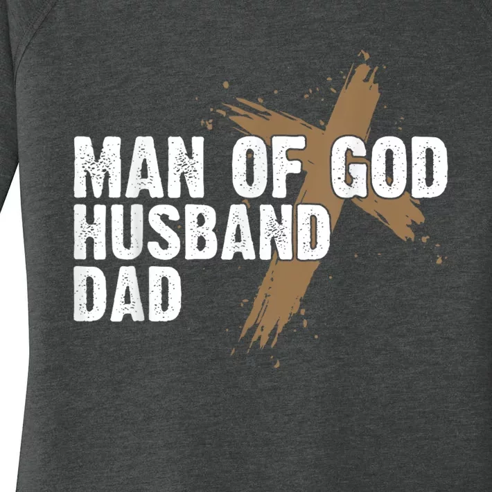 Man Of God Husband Dad Religious Cross FatherS Day Faith Women's Perfect Tri Tunic Long Sleeve Shirt