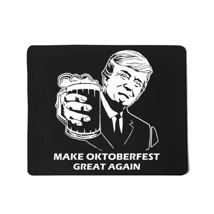 Make Oktoberfest Great Again Funny Trump Drink Beer Festival Mousepad