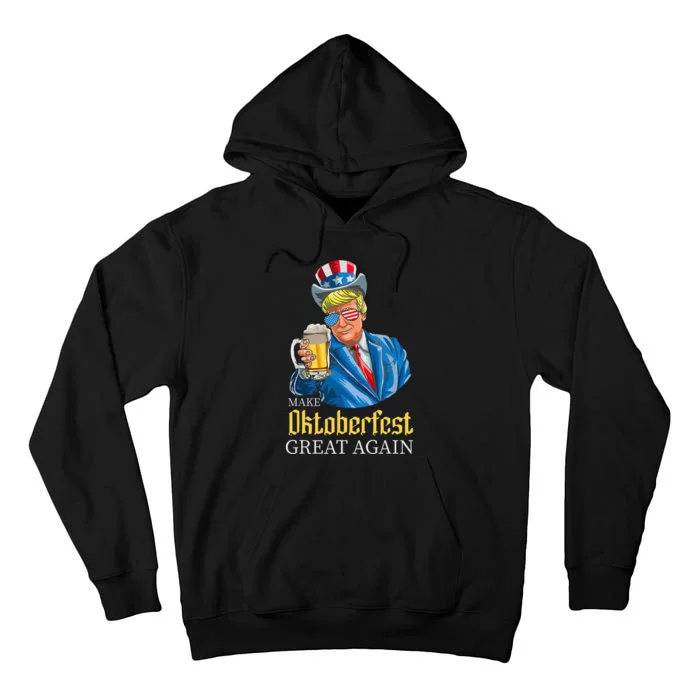 Make Oktoberfest Great Again Funny Trump Drink Beer Festival Tall Hoodie