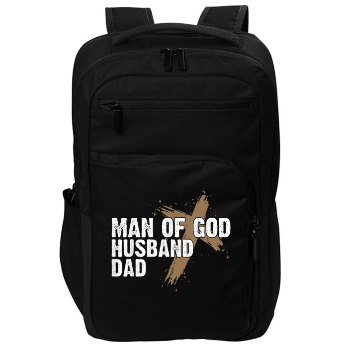 Man Of God Husband Dad Religious Cross FatherS Day Faith Impact Tech Backpack