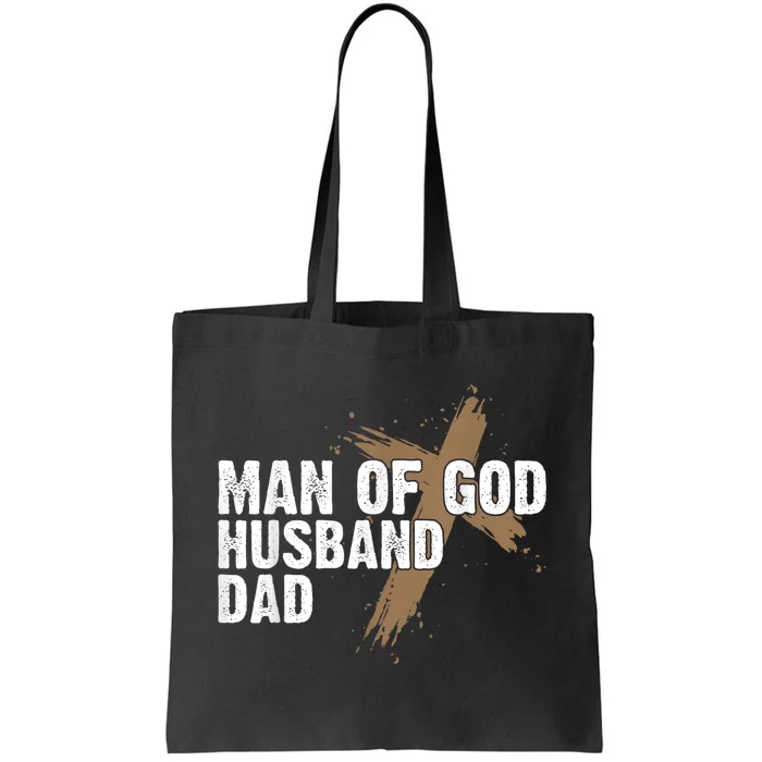 Man Of God Husband Dad Religious Cross FatherS Day Faith Tote Bag