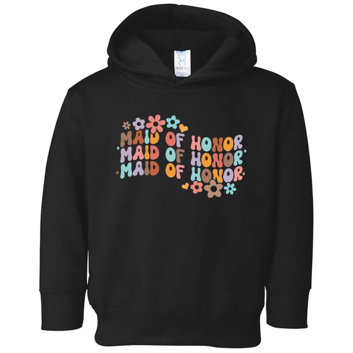 Maid Of Honor Bridesmaid Bridal Shower Groovy Bachelorette Toddler Hoodie