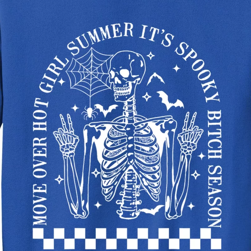 Move Over Hot Summer ItS Spooky Bitch Season Halloween Gift Tall Sweatshirt