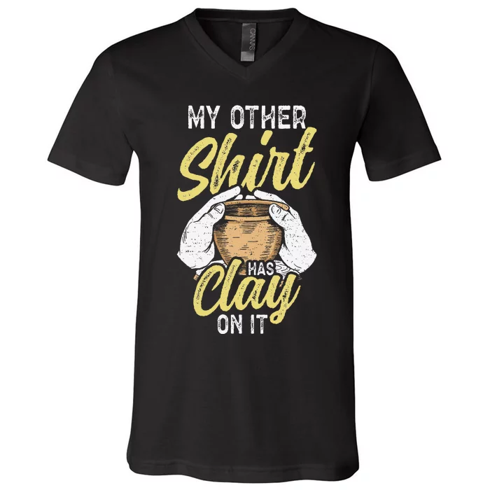 My Other Has Clay On It Pottery Funny Ceramic V-Neck T-Shirt