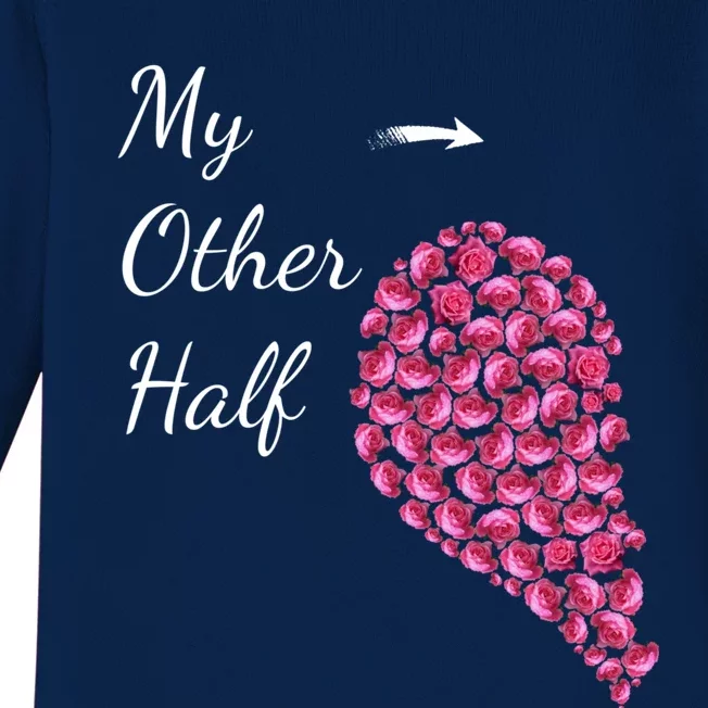 My Other Half Gift Pink Roses Half Heart Valentines Couples Great Gift Baby Long Sleeve Bodysuit